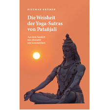 Die Weisheit der Yoga-Sutras von Patanjali - DIETMAR.KRÄMER